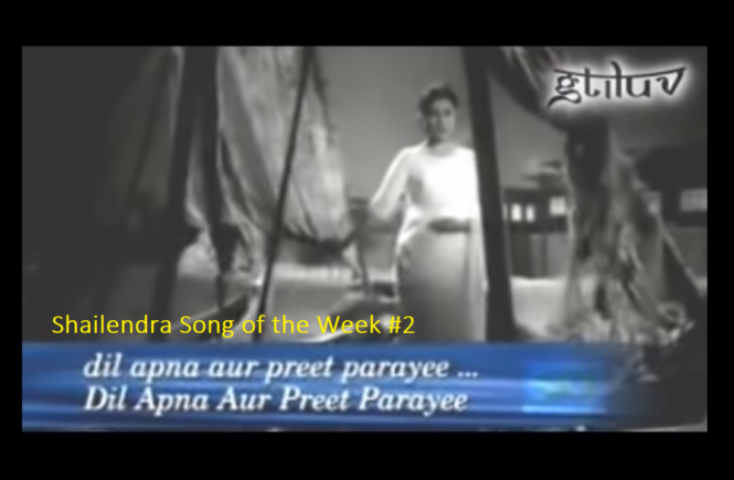 SHAILENDRA SONG OF THE WEEK #2 – DIL APNA AUR PREET PRAYI