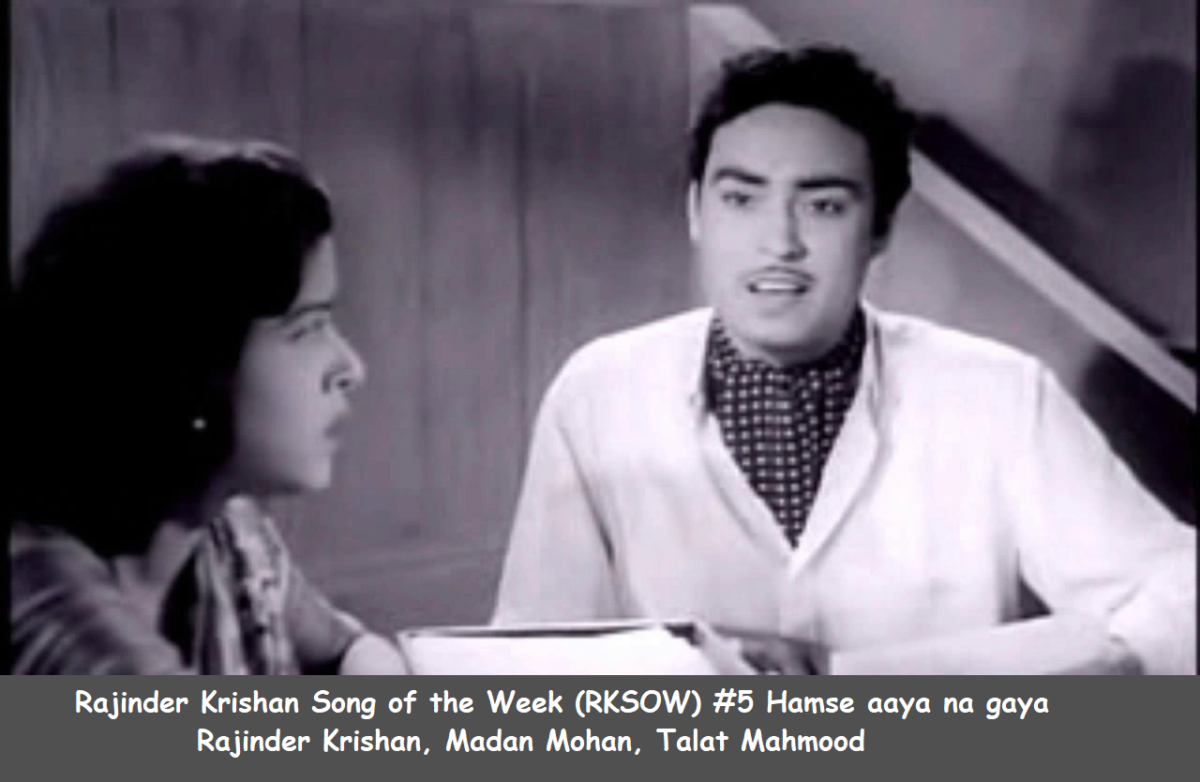 RAJINDER KRISHAN SONG OF THE WEEK #5- HAMSE AAYA NA GAYA