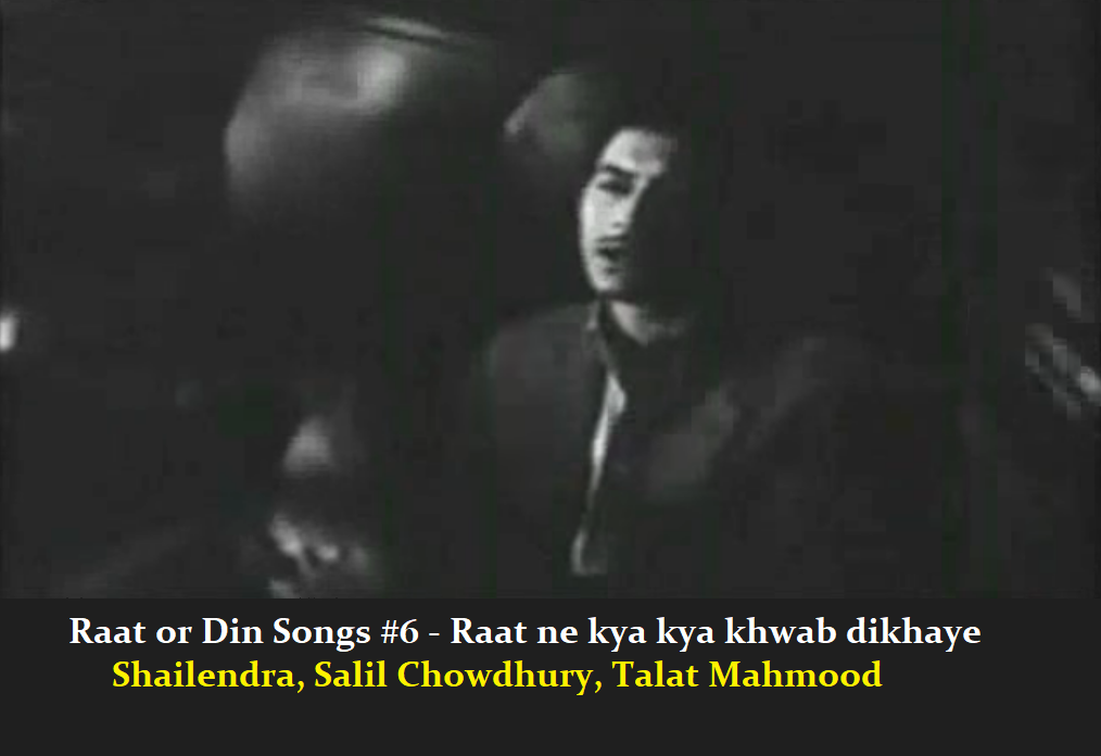 RAAT OR DIN SONG #6 – RAAT NE KYA KYA KHWAB DIKHAYE