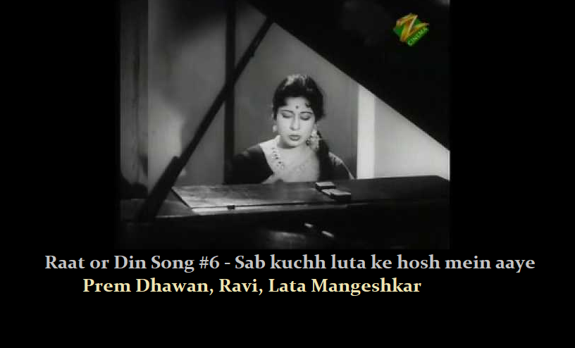 RAAT OR DIN SONG #5 – SAB KUCHH LUTA KE HOSH MEIN AAYE