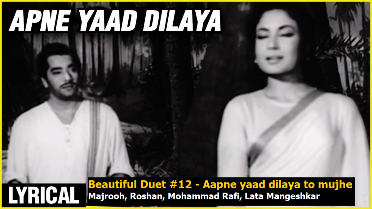 BEAUTIFUL DUET #12 – AAPNE YAAD DILAYA TO MUJHE YAAD AAYA