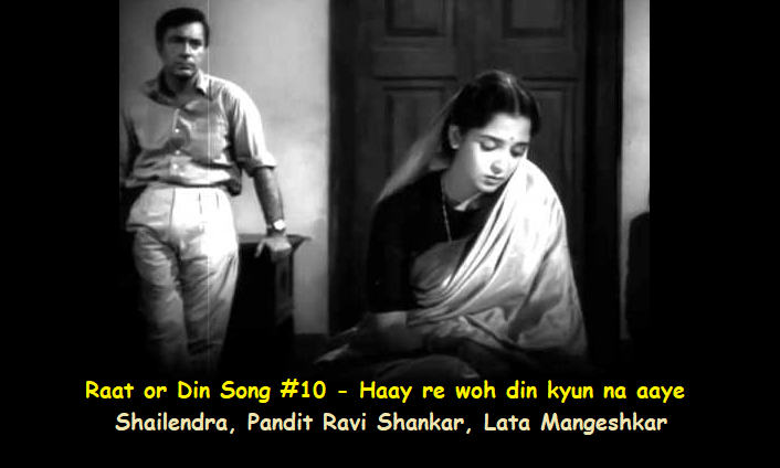 RAAT OR DIN SONG #10 – HAAY RE WOH DIN KYUN NA AAYE