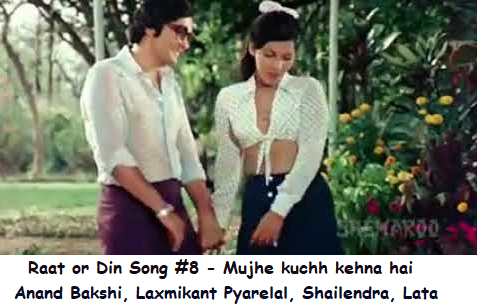 RAAT OR DIN SONG #8 – MUJHE KUCHH KEHNA HAI