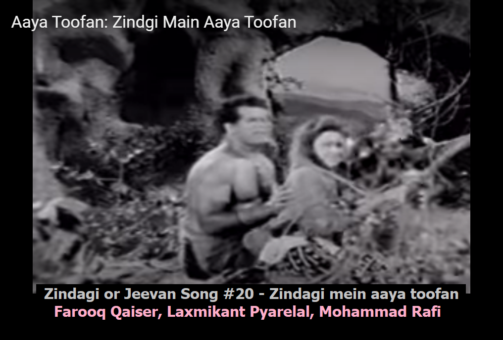 ZINDAGI OR JEEVAN SONG #20 – ZINDAGI MEIN AAYA TOOFAN