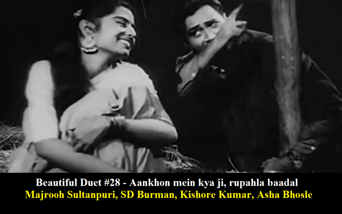 BEAUTIFUL DUET #28 – AANKHON MEIN KYA JI, RUPAHLA BAADAL