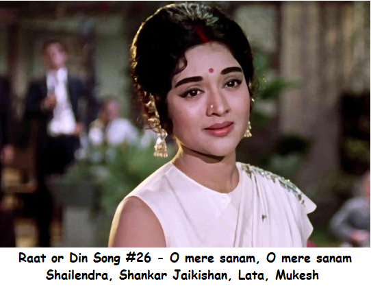 RAAT AUR DIN SONG #26 – O MERE SANAM, O MERE SANAM