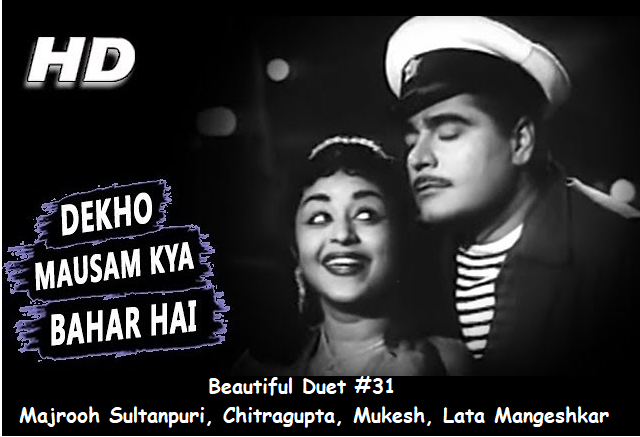 BEAUTIFUL DUET #31 – DEKHO MAUSAM KYA BAHAR HAI