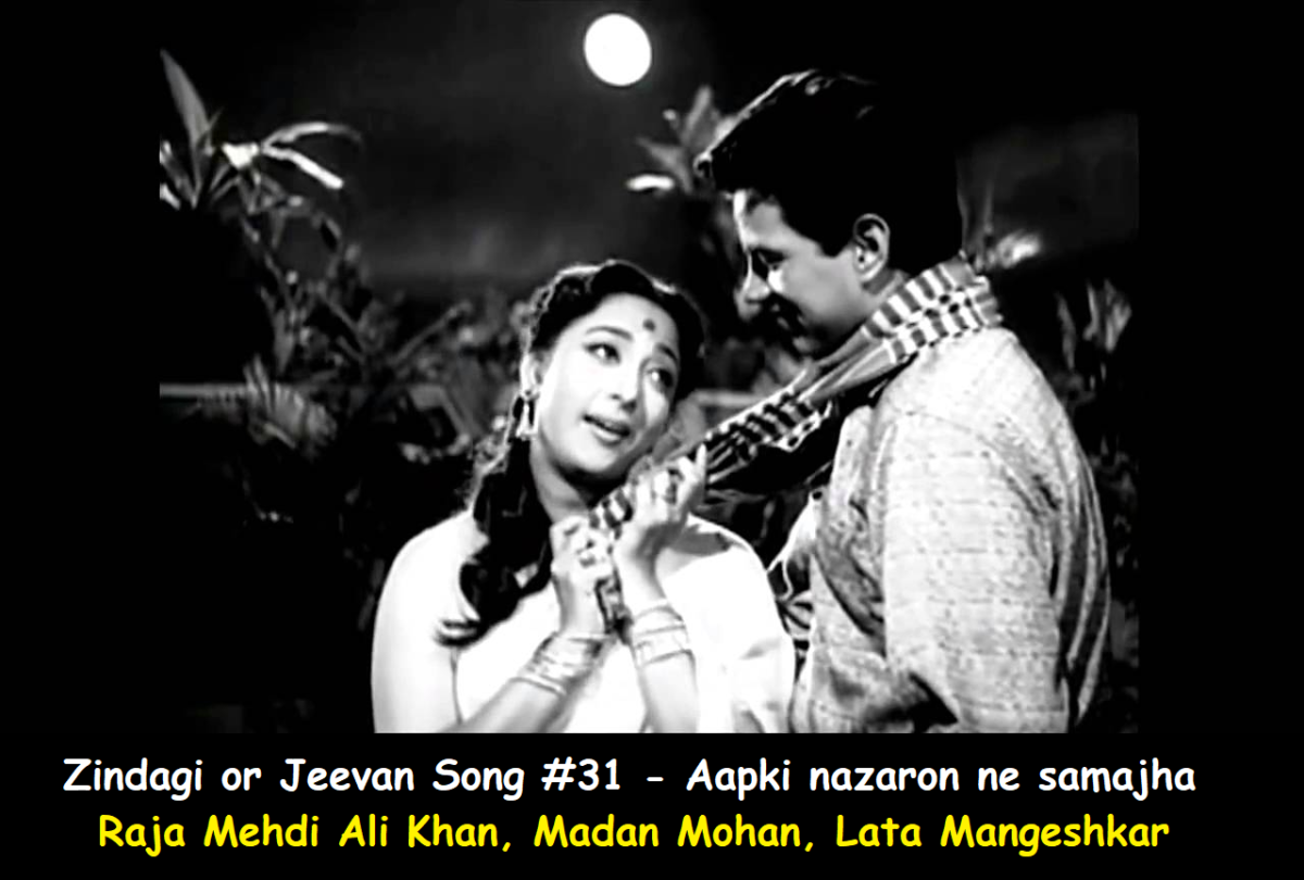 ZINDAGI OR JEEVAN SONG #31 – AAPKI NAZARON NE SAMAJHA