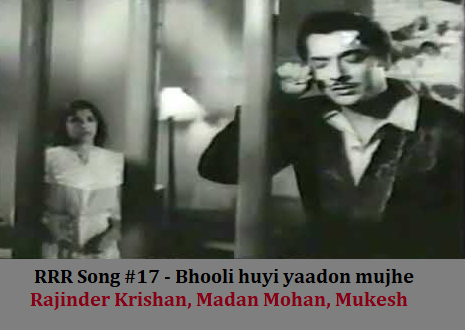 RRR SONG #17 – BHOOLI HUYI YAADON MUJHE