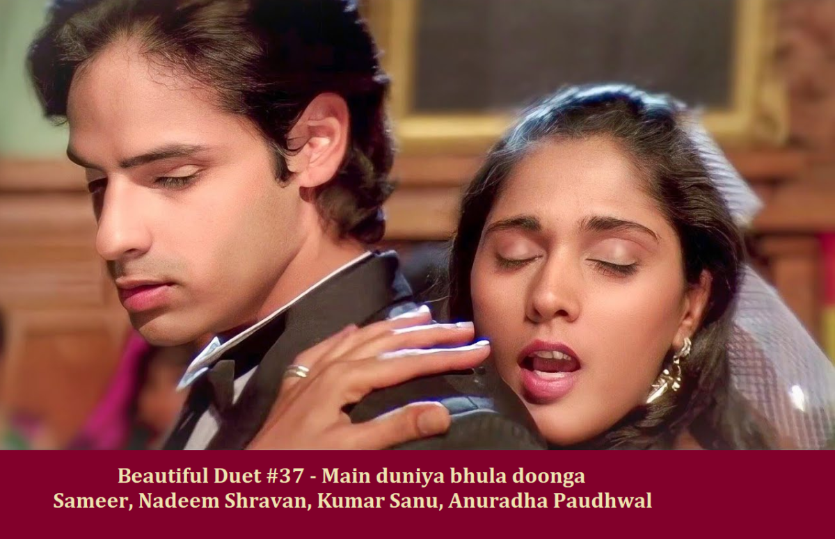 BEAUTIFUL DUET #37 – MAIN DUNIYA BHULA DOONGA