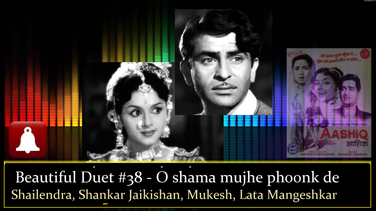 BEAUTIFUL DUET #38 – O SHAMA MUJHE PHOONK DE