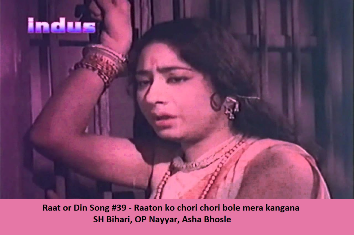 RAAT AUR DIN SONG #39 – RAATON KO CHORI CHORI BOLE MERA KANGANA