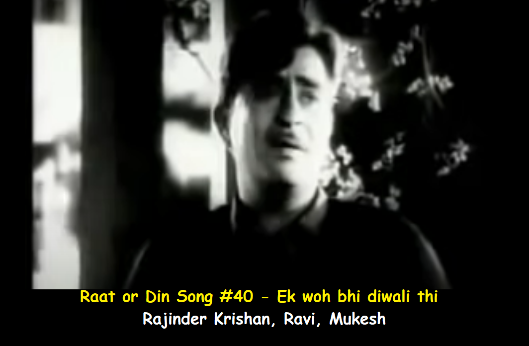 RAAT AUR DIN SONG #40 – EK WOH BHI DIWALI THI