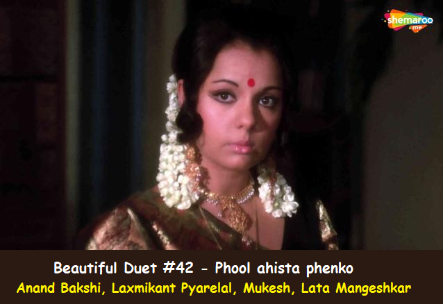 BEAUTIFUL DUET #42 – PHOOL AHISTA PHENKO