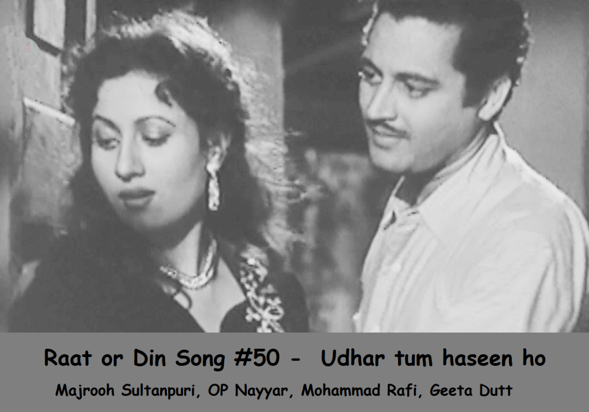 RAAT AUR DIN SONG #50 – UDHAR TUM HASEEN HO IDHAR DIL