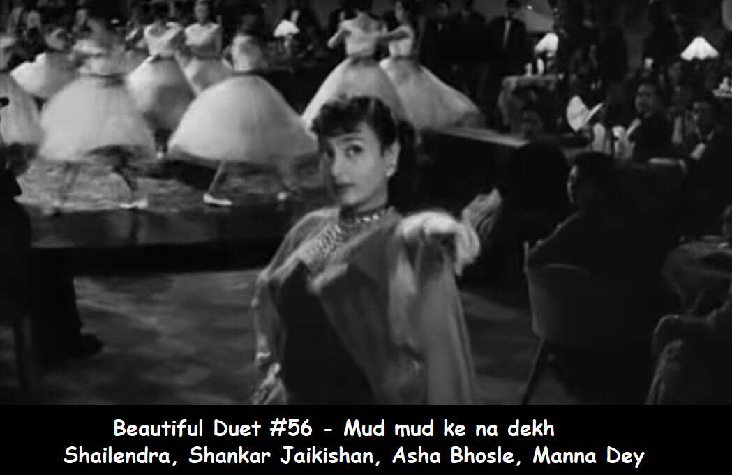 BEAUTIFUL DUET #56 – MUD MUD KE NA DEKH MUD MUD KE