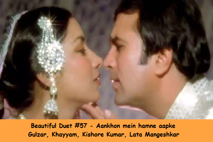 BEAUTIFUL DUET #57 – AANKHON MEIN HAMNE AAPKE